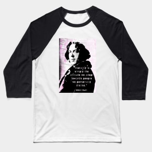 Oscar Wilde quote: “Morality is simply the attitude we adopt towards people we personally dislike.” Baseball T-Shirt